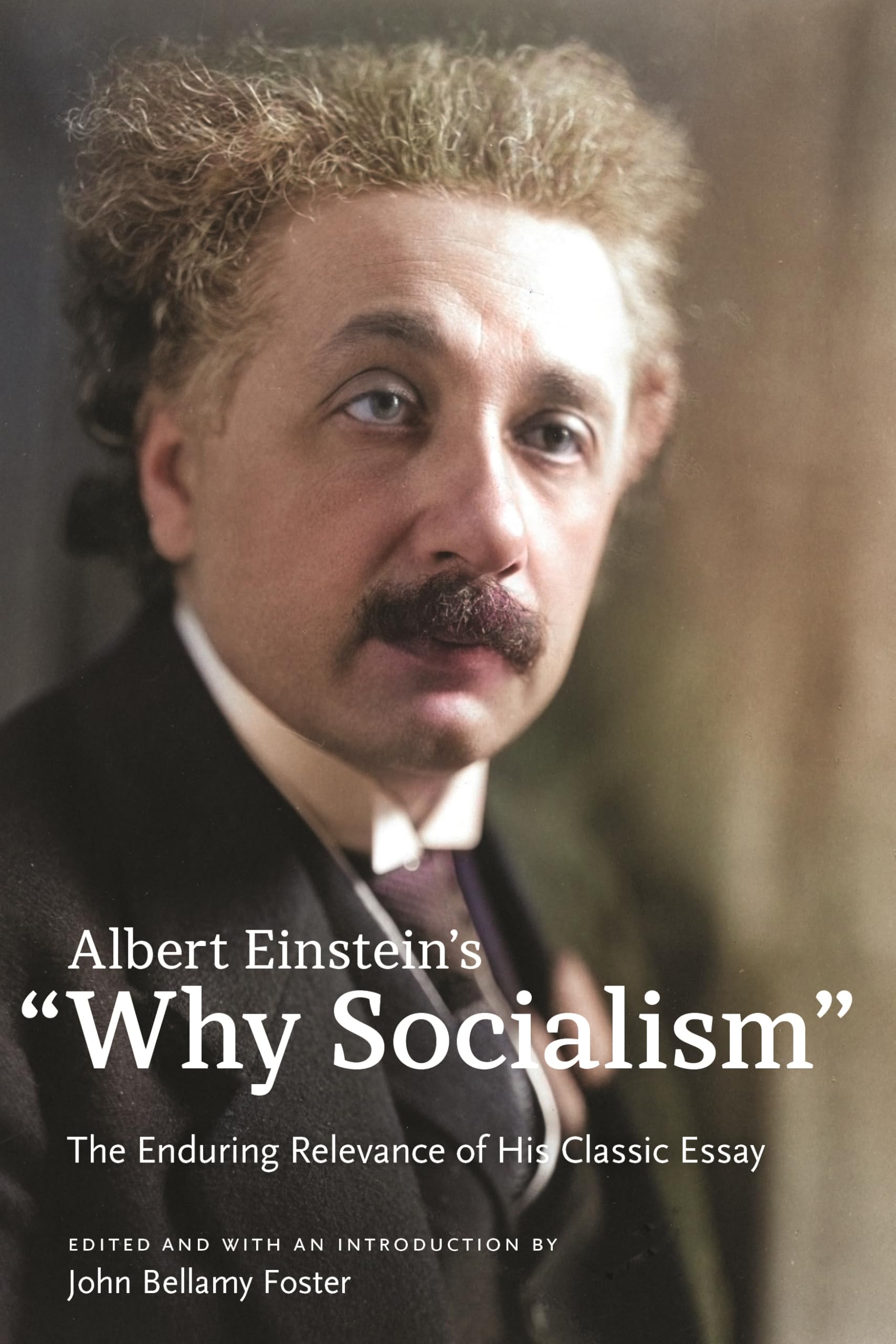 Albert Einstein's "Why Socialism?: The Enduring Relevance of His Classic Essay