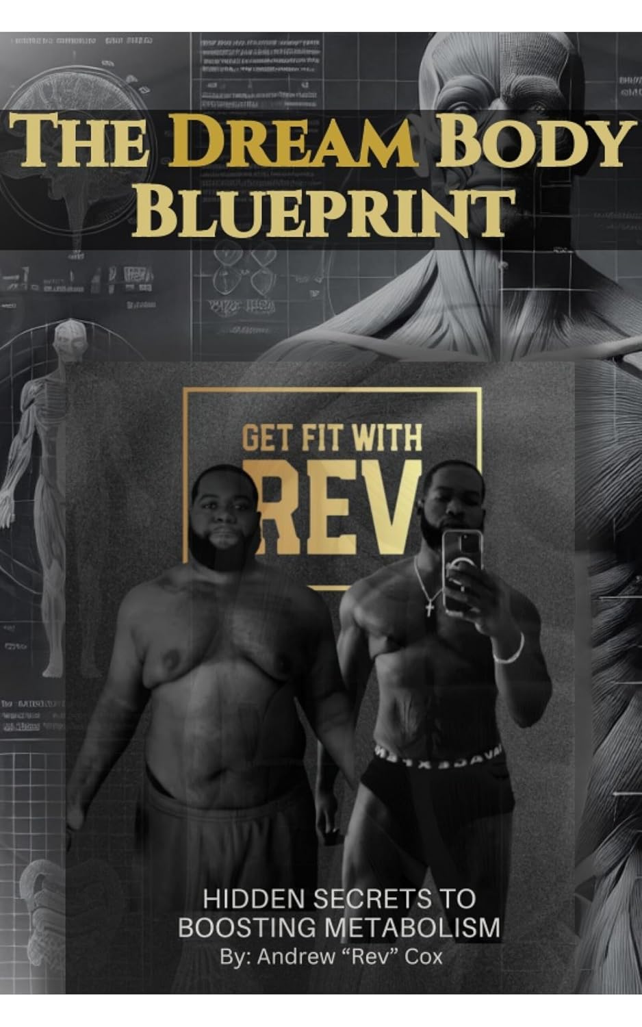 The Dream Body Blueprint: Hidden Secrets to Boosting Metabolism (The Dream Body Blueprint Series)
