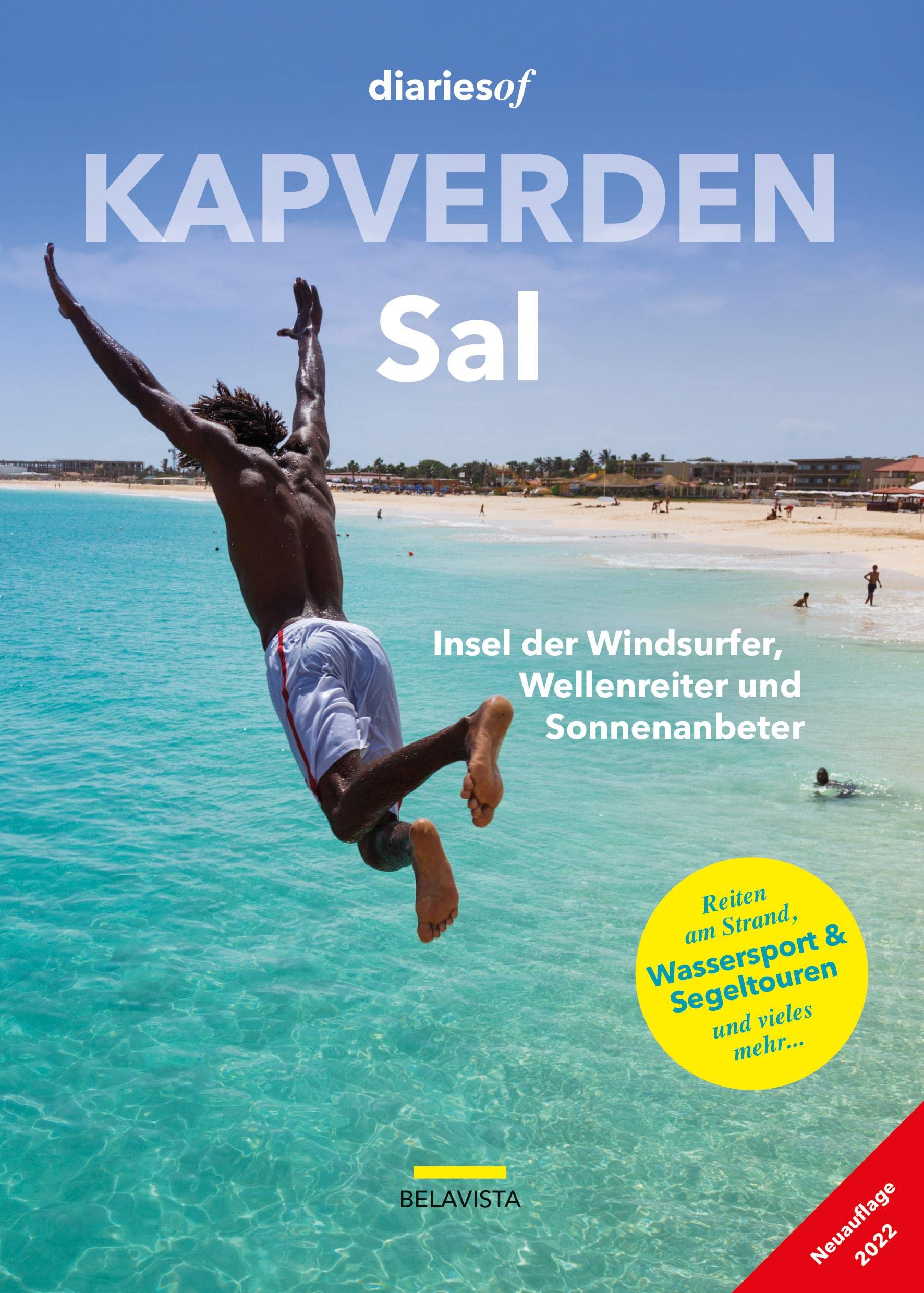 Hans-Nietsch-Verlag Ohg Kapverden - Sal: Insel Der Windsurfer, Wellenreiter Und Sonnenanbeter (Diariesof Kapverden)