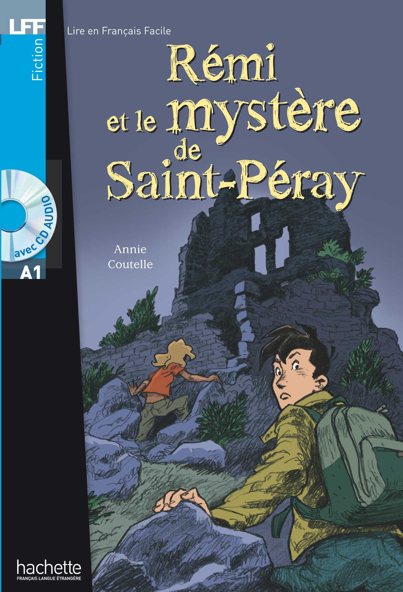 LFF A1 - Rémi et le mystère de St-Péray (ebook) (French Edition)