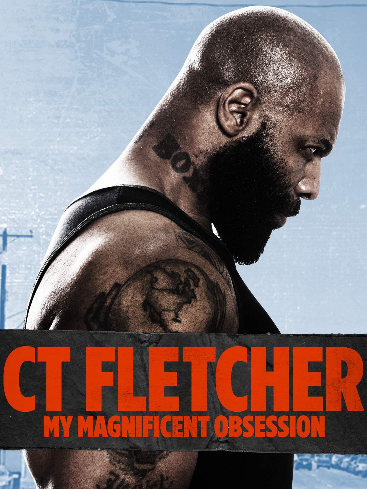 CT Fletcher: My Magnificent Obsession