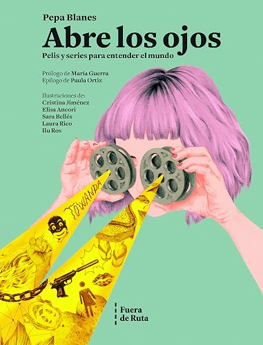 Abre los ojos. Pelis y series para entender el mundo (SIN COLECCION)
