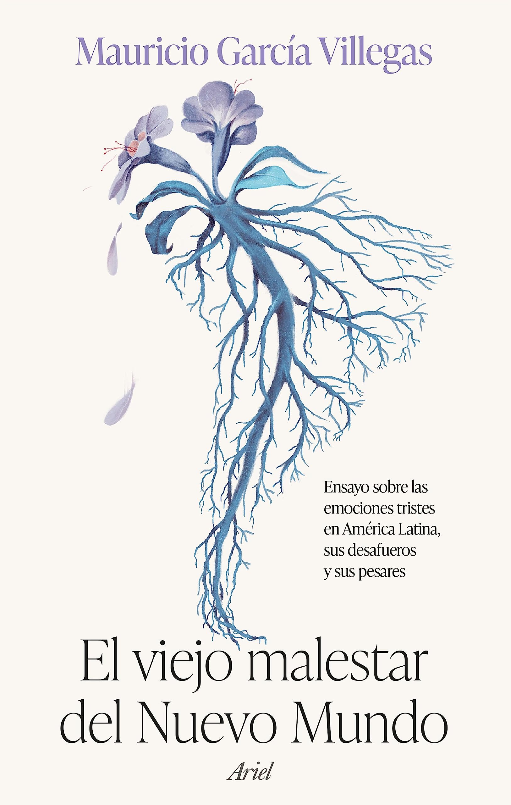 El viejo malestar del nuevo mundo (Ariel) (Spanish Edition)