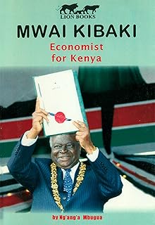Mwai Kibaki: Economist for Kenya