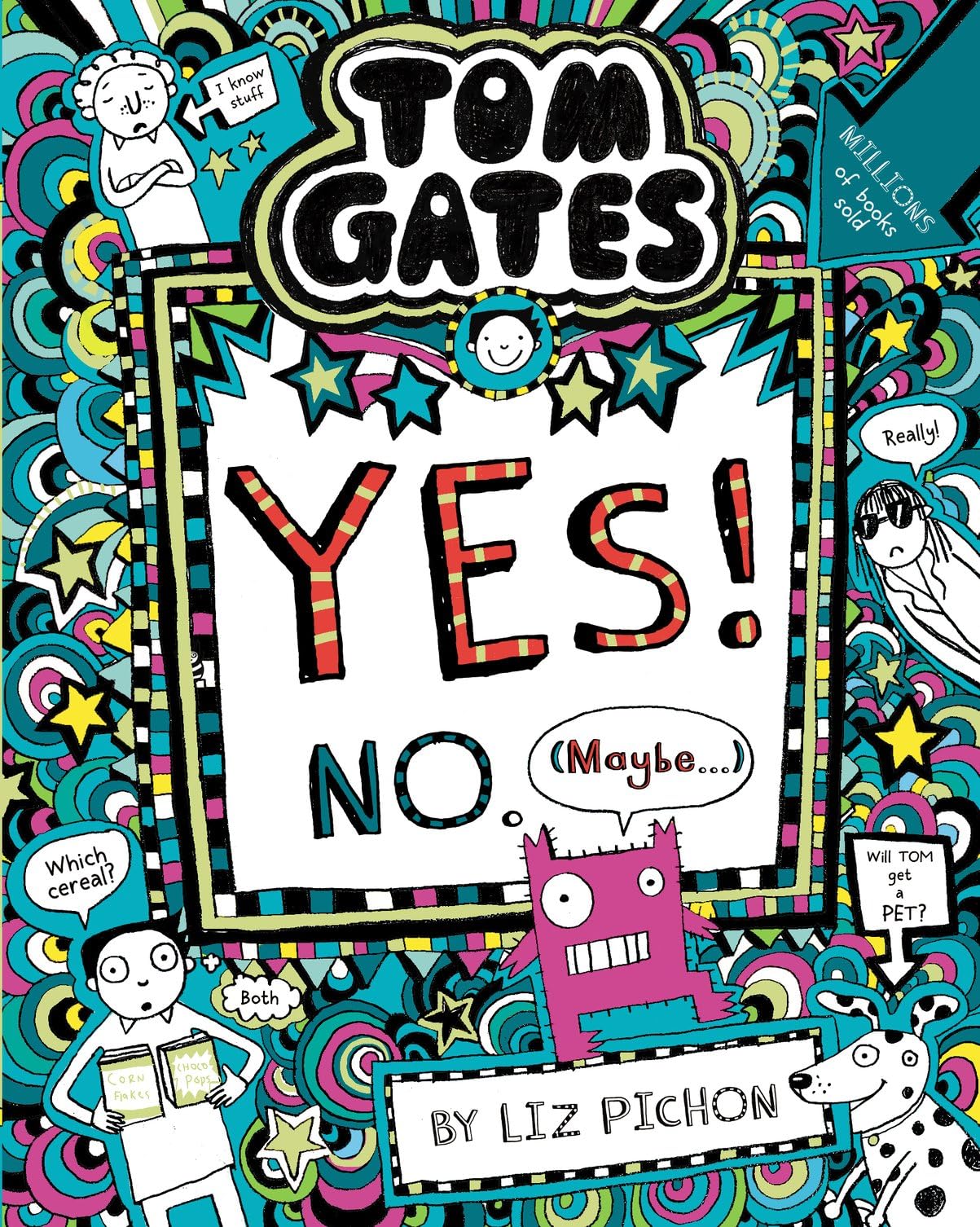 Tom Gates: Tom Gates:Yes! No. (Maybe...) by Liz Pichon (Paperback Book)