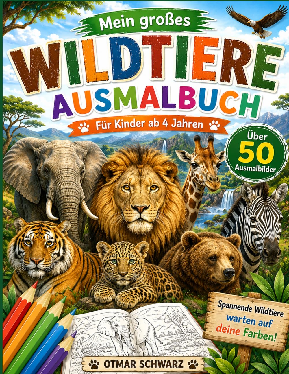 Mein großes Wildtiere Ausmalbuch: Spannende Wildtiere warten auf deine Farben (Ausmalbücher)