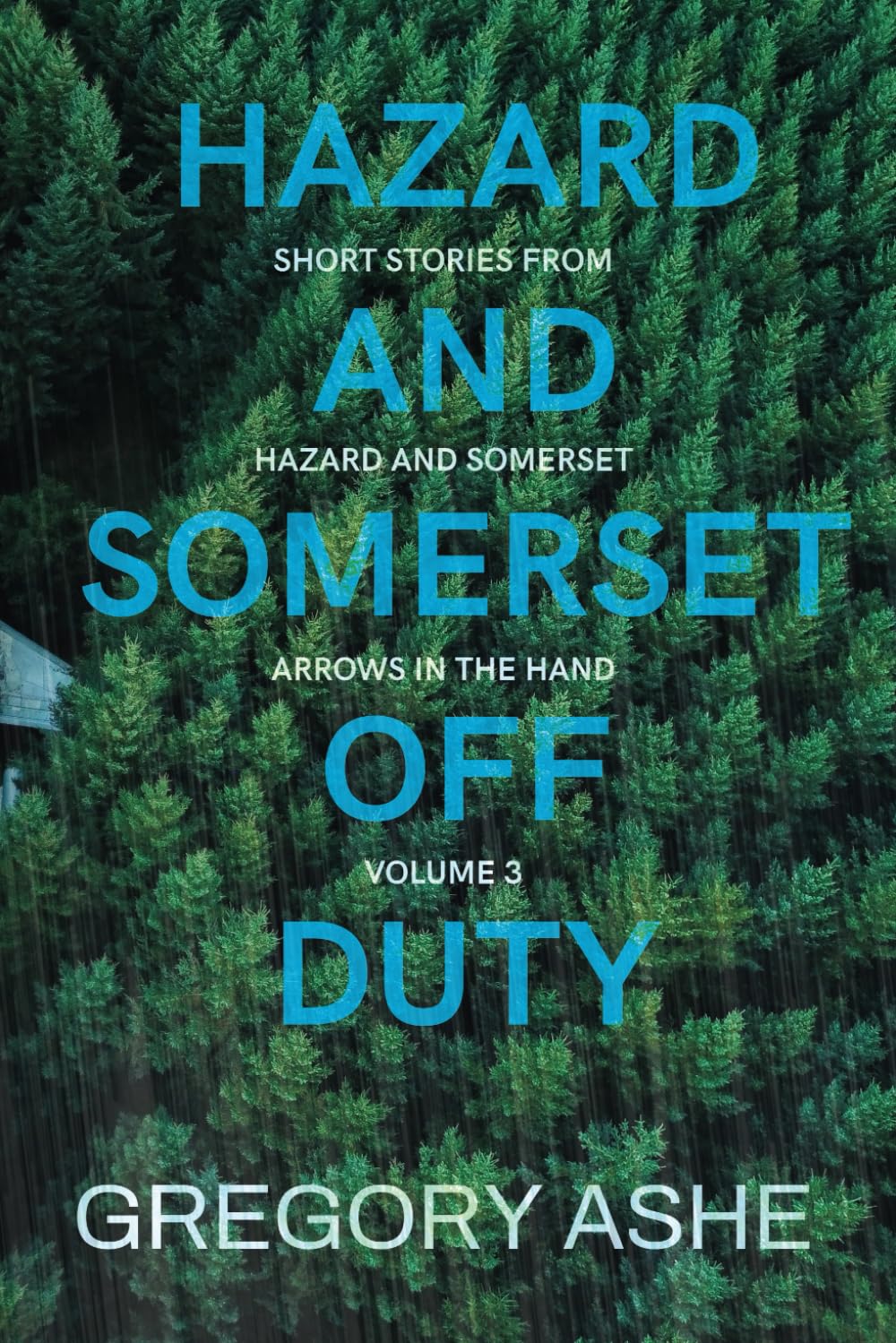 Hazard and Somerset: Off Duty Volume 3 (Hazard and Somerset: Arrows in the Hand)