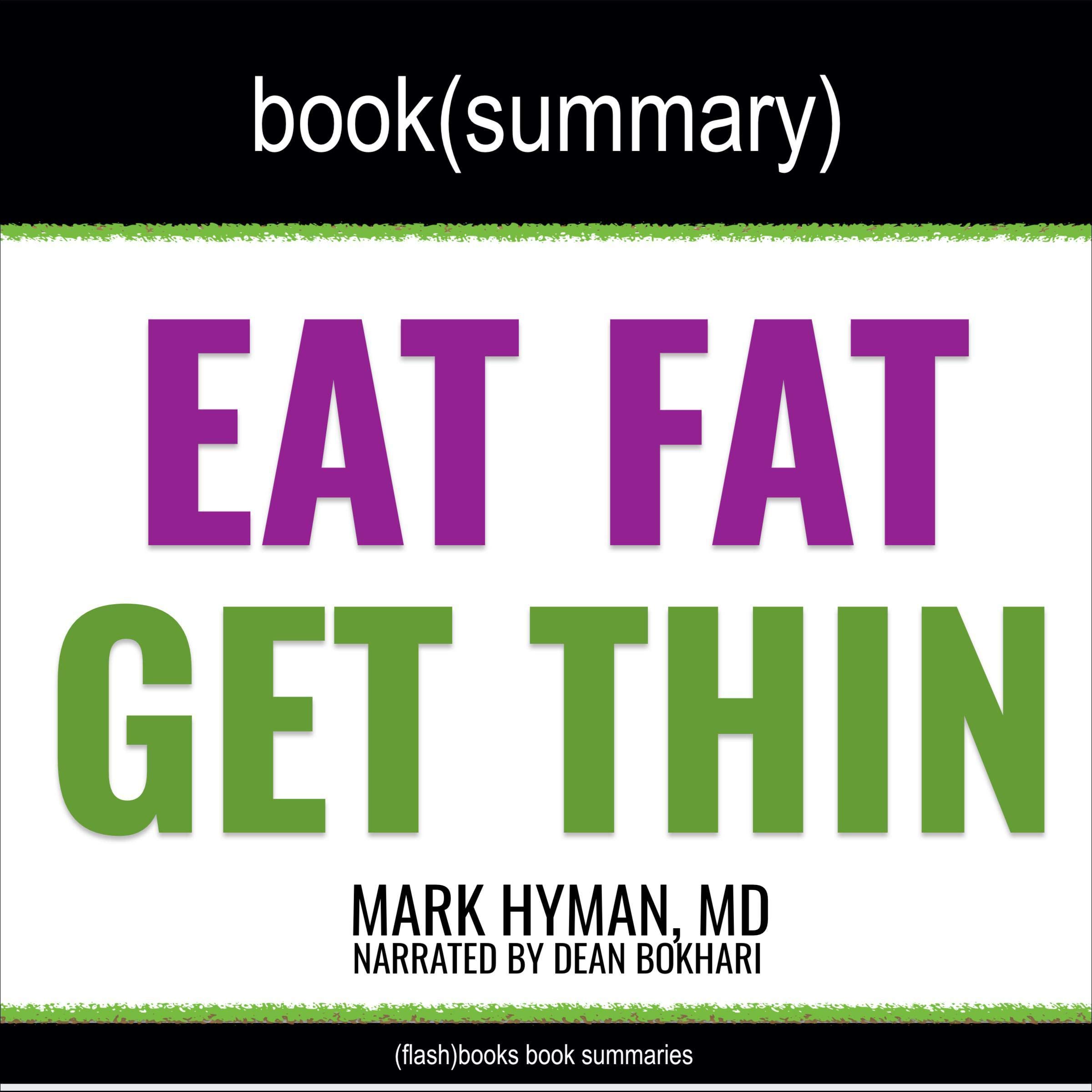 Summary: Eat Fat, Get Thin by Mark Hyman, MD