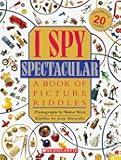 I Spy Spectacular: A Book of Picture Riddles