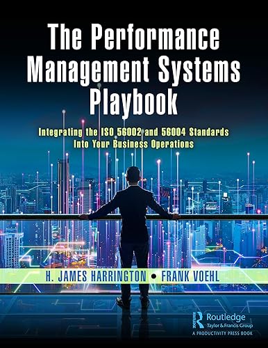 The Performance Management Systems Playbook: Integrating the ISO 56002 and 56004 Standards Into Your Business Operations