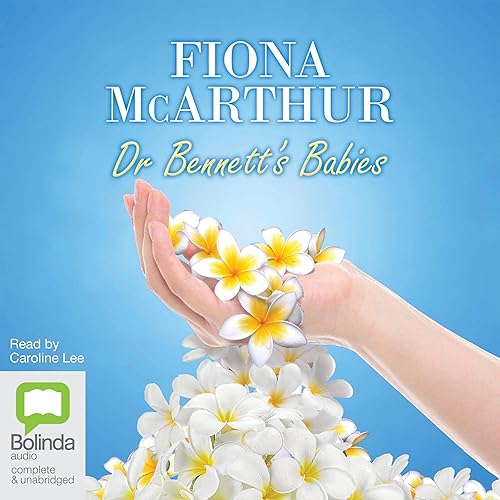 Dr Bennett’s Babies: Healing Hands, Book 2