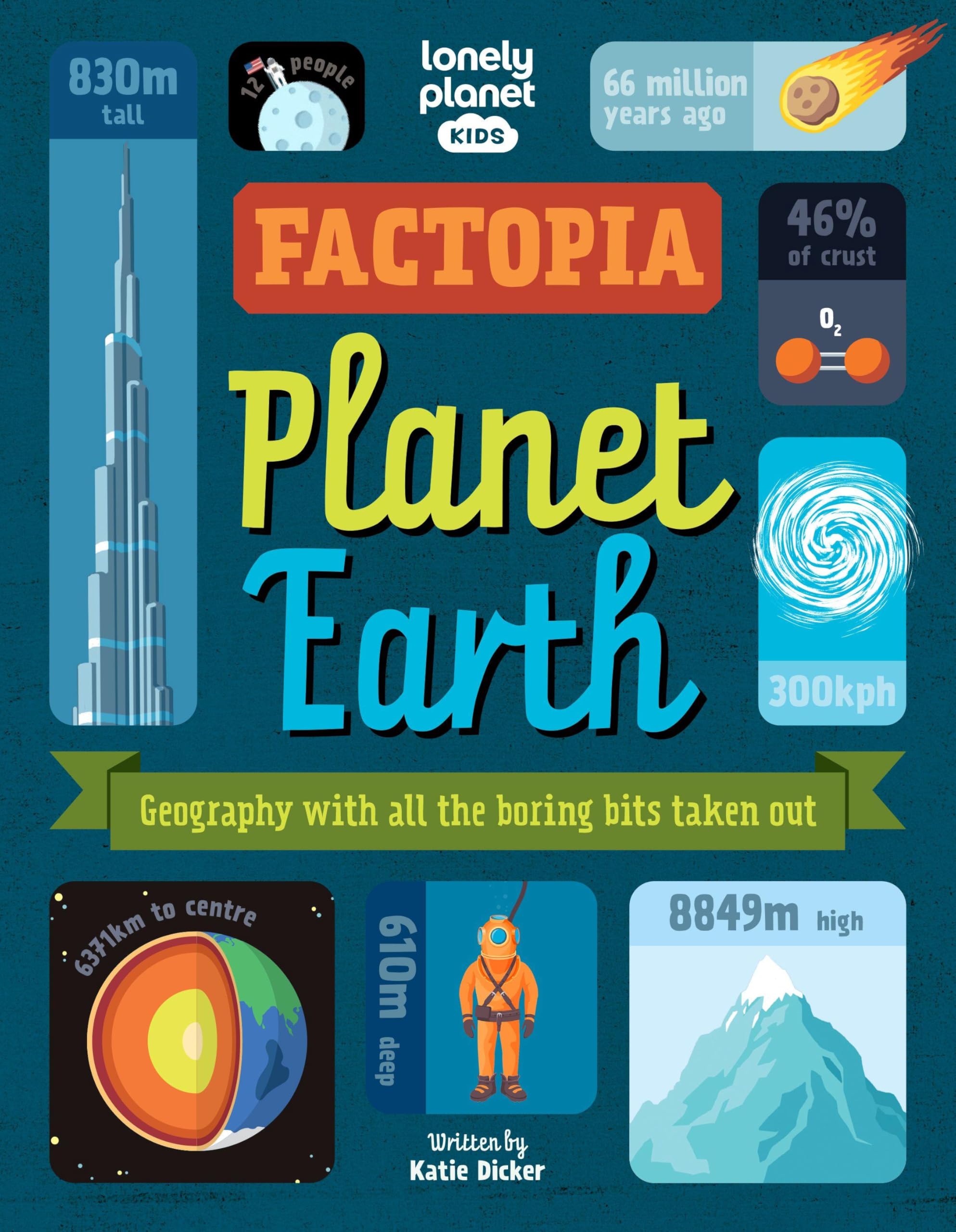 Lonely Planet Kids Factopia  Planet Earth : Wow Your Friends with Amazing Knowledge About the World | Find Awesome Illustrations & Infographics | Perfect for Young Geographers