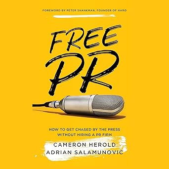 Free PR: How to Get Chased by the Press Without