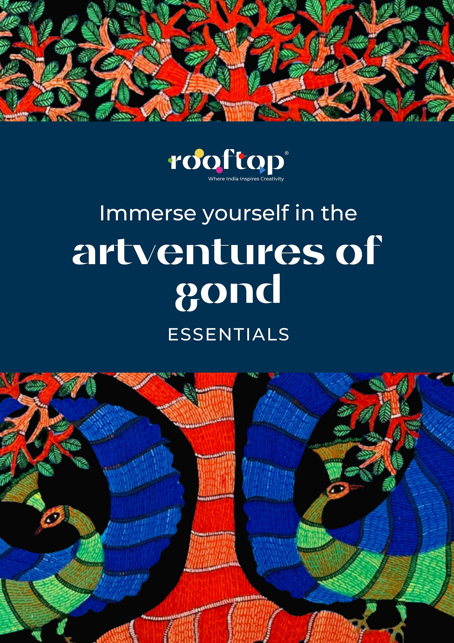 Rooftop Artventures of Gond - Essentials Coloring Book | Traditional Indian Folk Art for Beginners & Experienced Artists | Stress-Relief & Mindful ... for Beginners: English (Artventures of Warli)