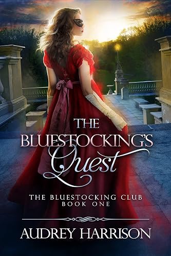 The Bluestocking's Quest : A Regency Romance (The Bluestocking Club Book 1)