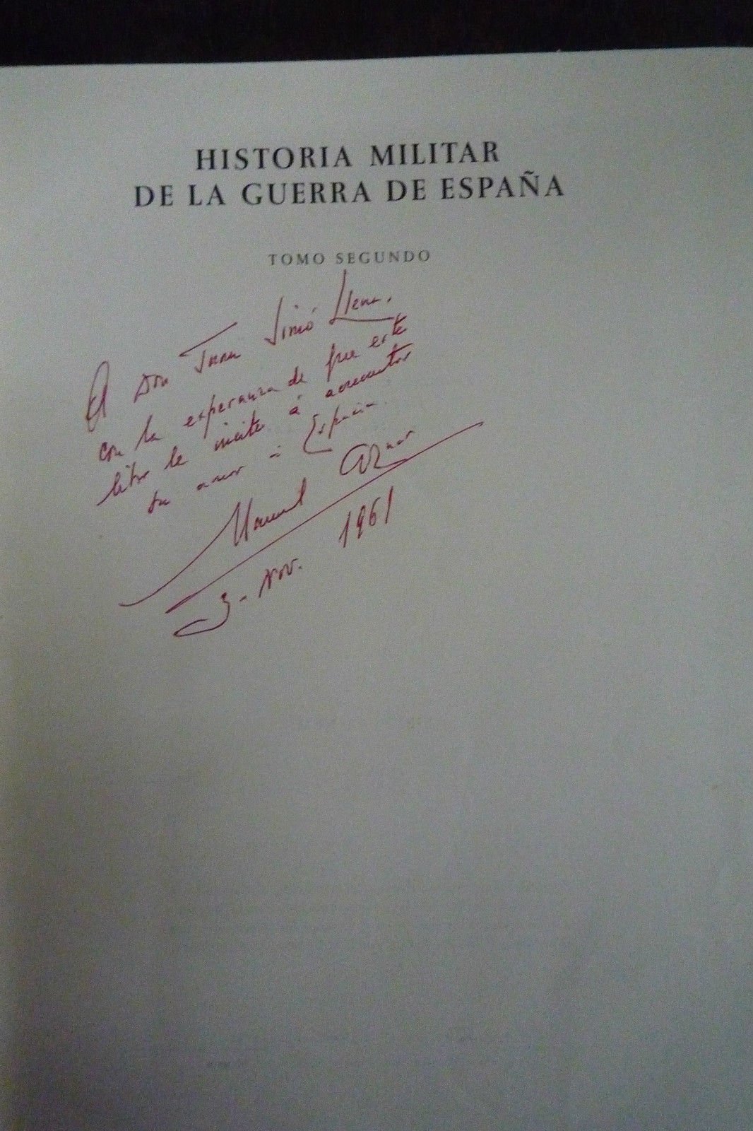 HISTORIA MILITAR DE LA GUERRA DE ESPAÑA (2 TOMOS) - FIRMADOS POR EL AUTOR (Abuelo del ex Presidente José Maria Aznar) -