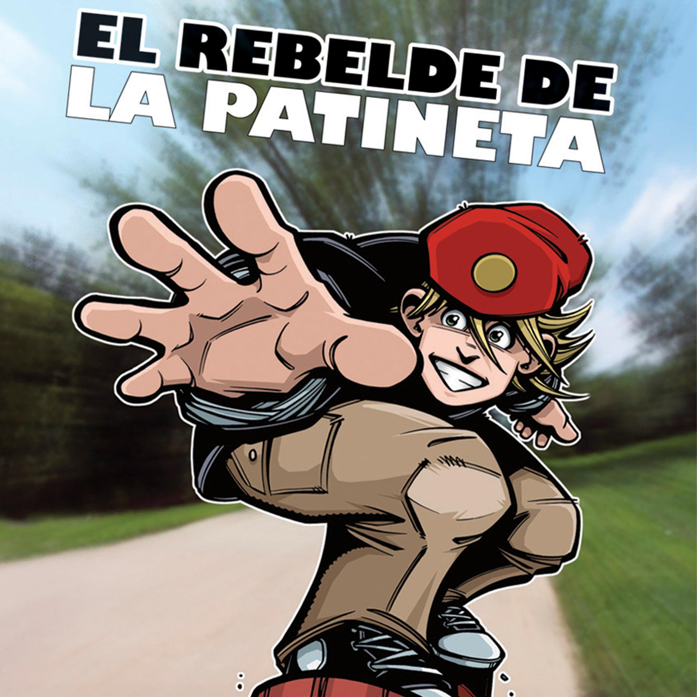 El Rebelde de la Patineta [Board Rebel]
