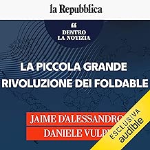 La piccola grande rivoluzione dei foldable: Dentro la notizia 76 