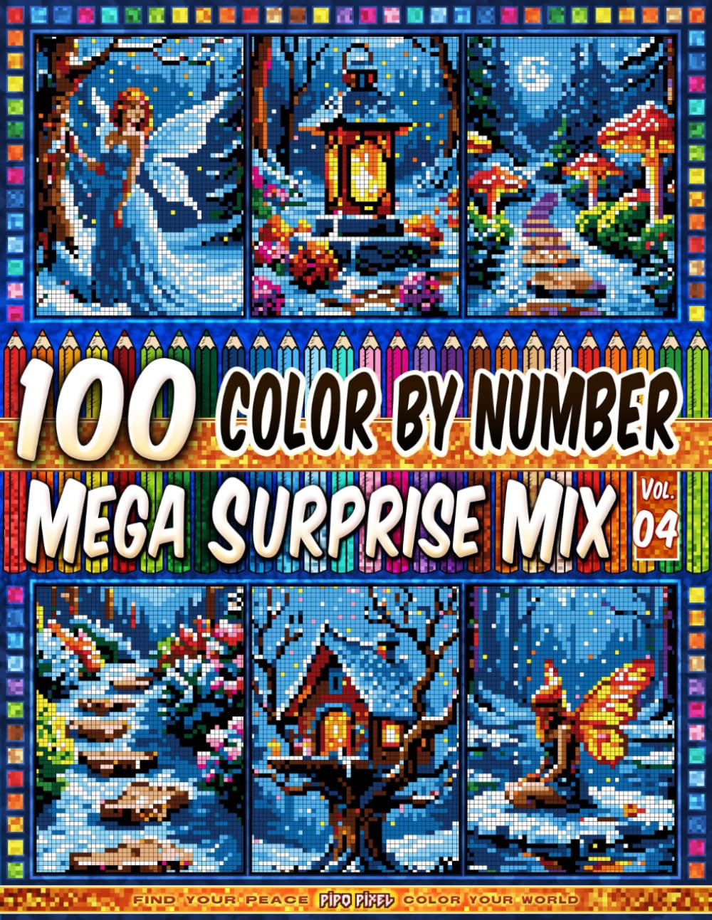 100 Color by Number - Mega Surprise Mix - Vol. 04: 100 Designs in Pixel Art - Magical Winter Scenes In A Frosted Garden