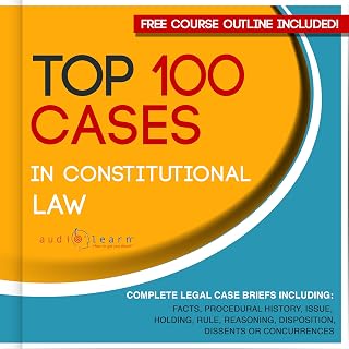 Top 100 Cases in Constitutional Law: Legal Briefs
