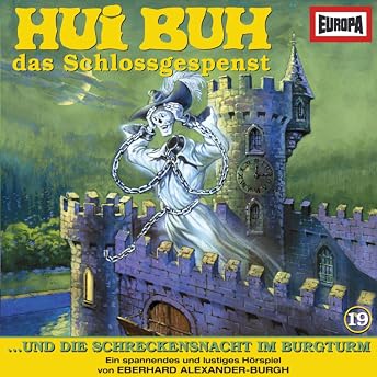 Hui Buh, das Schlossgespenst und die Schreckensnacht im Burgturm Hörbuch von Eberhard Alexander-Burgh episode artwork
