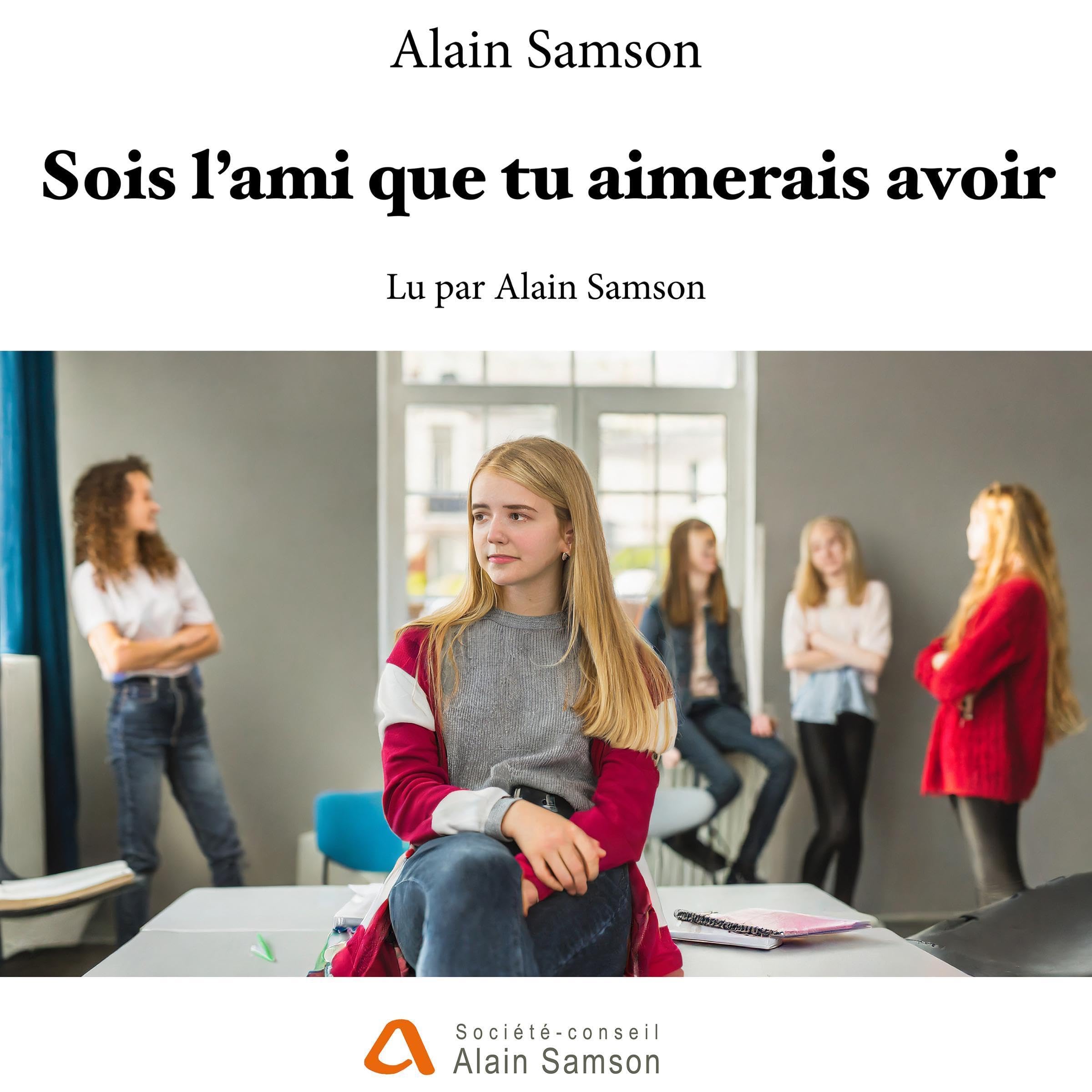 Sois l'ami que tu aimerais avoir [Be the Friend You Wish You Had]