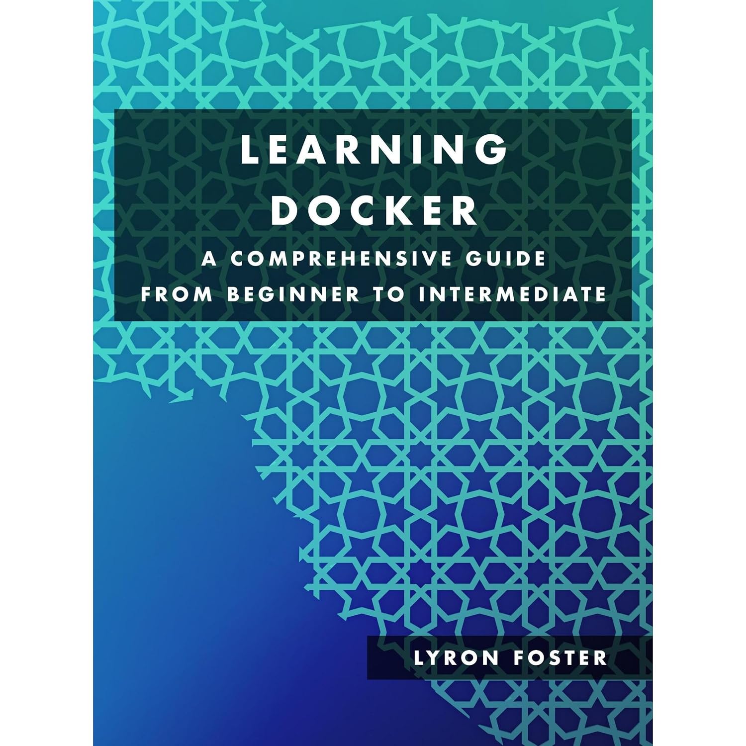 Amazon.com: Learning Docker - A Comprehensive Guide from Beginner to ...