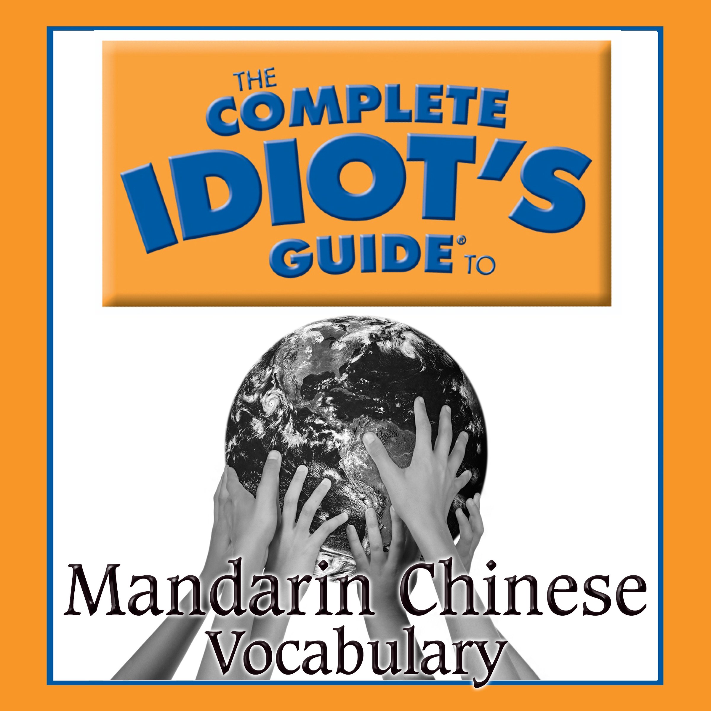 Cover art for The Complete Idiot's Guide to Chinese, Vocabulary