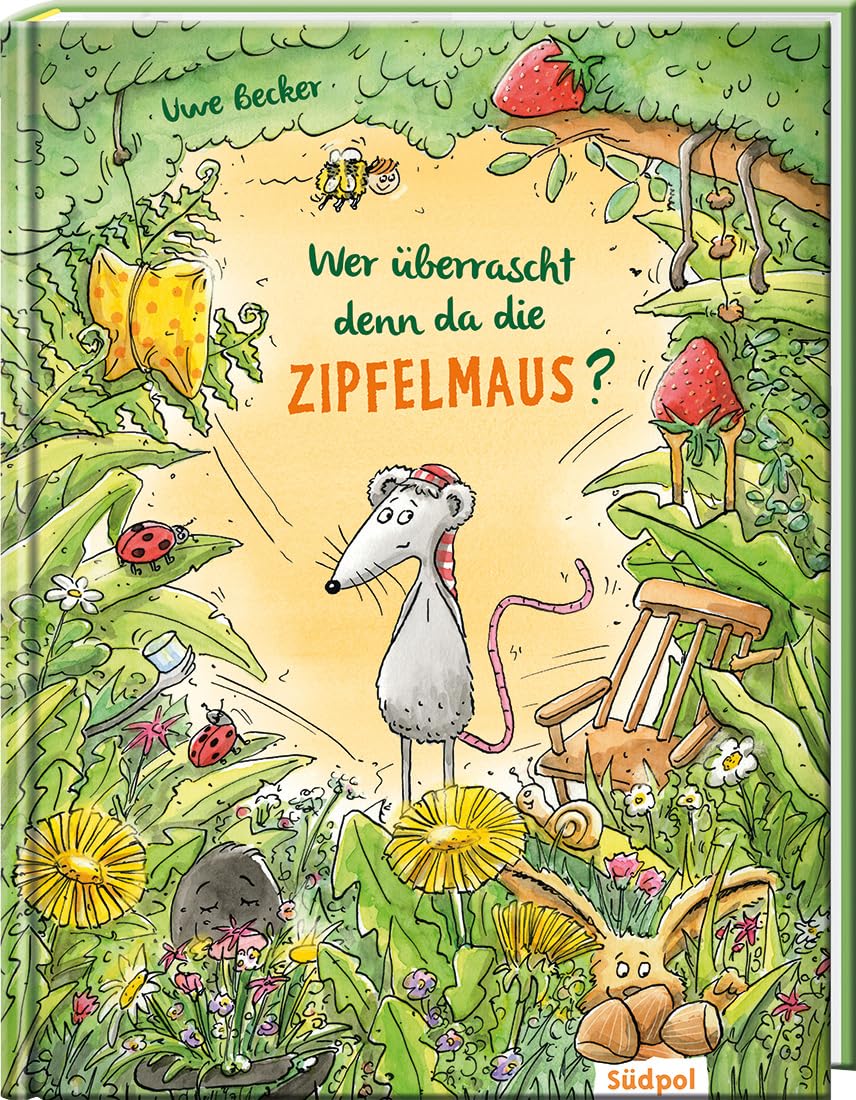 Wer überrascht denn da die Zipfelmaus?: Ein Geburtstagsfest für die Zipfelmaus – turbulentes Kinderbuch zum Vorlesen für Kinder ab 3 bis 6 Jahren mit vielen witzigen Details