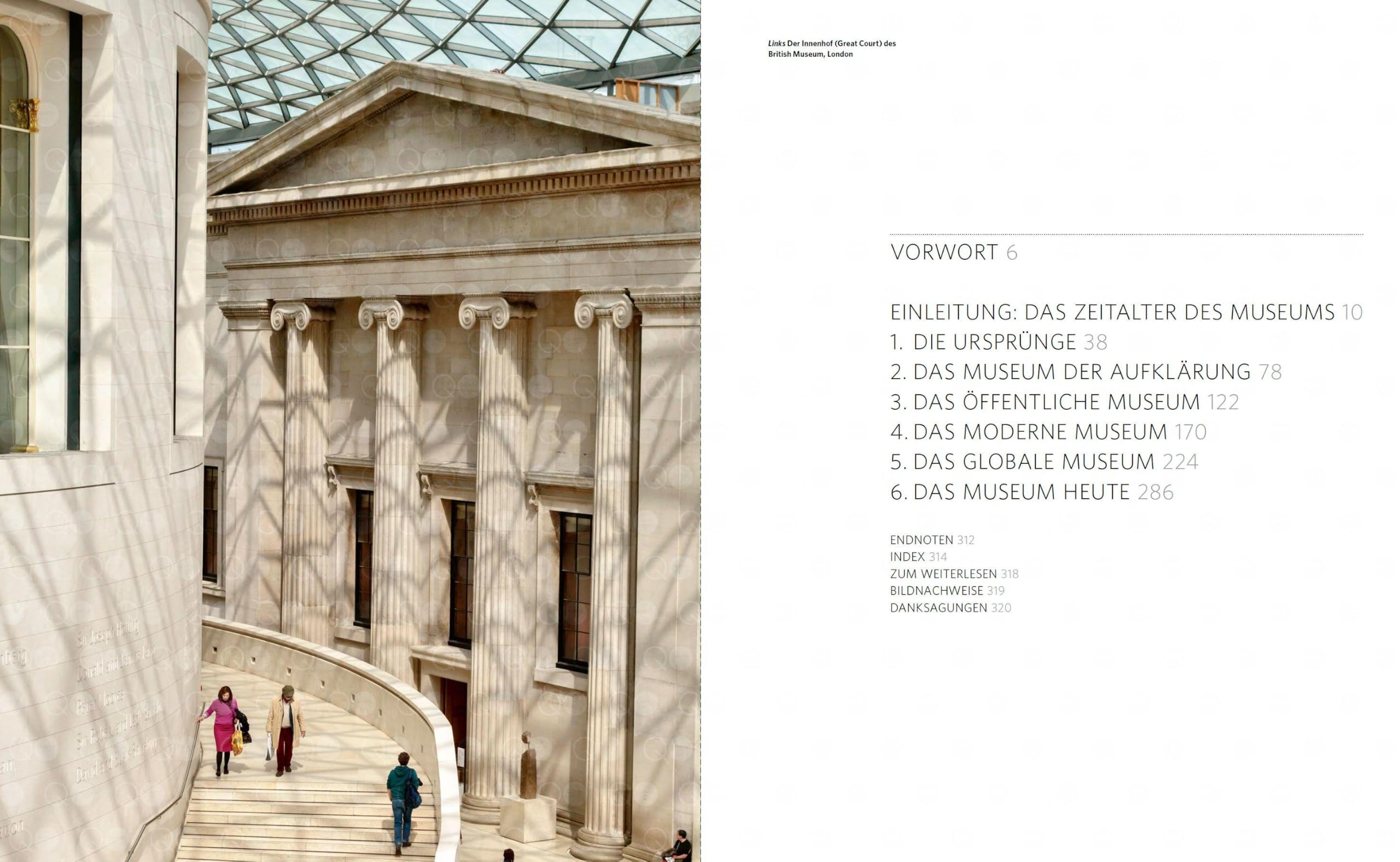 Das Museum – Geschichte, Gegenwart und Zukunft: Von den Ursprüngen bis ins 21. Jahrhundert. Über 100 berühmte Museen: Bildband mit vielen Fotos und Infos zu Sammlungen und Architektur