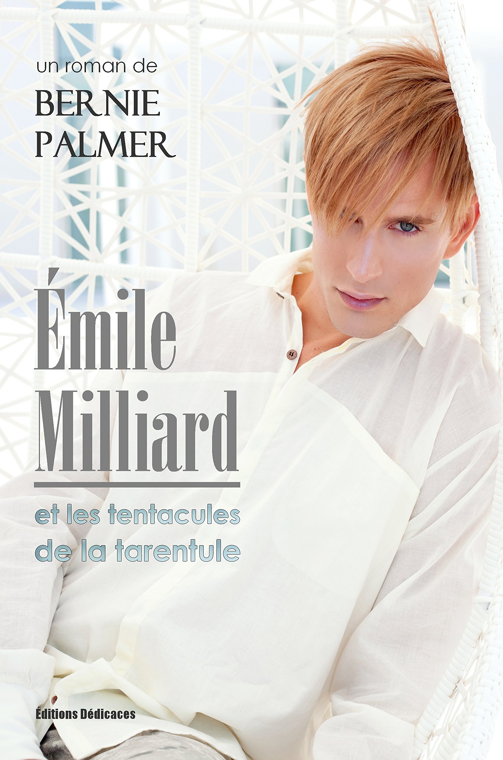 Émile Milliard et les tentacules de la tarentule (French Edition)
