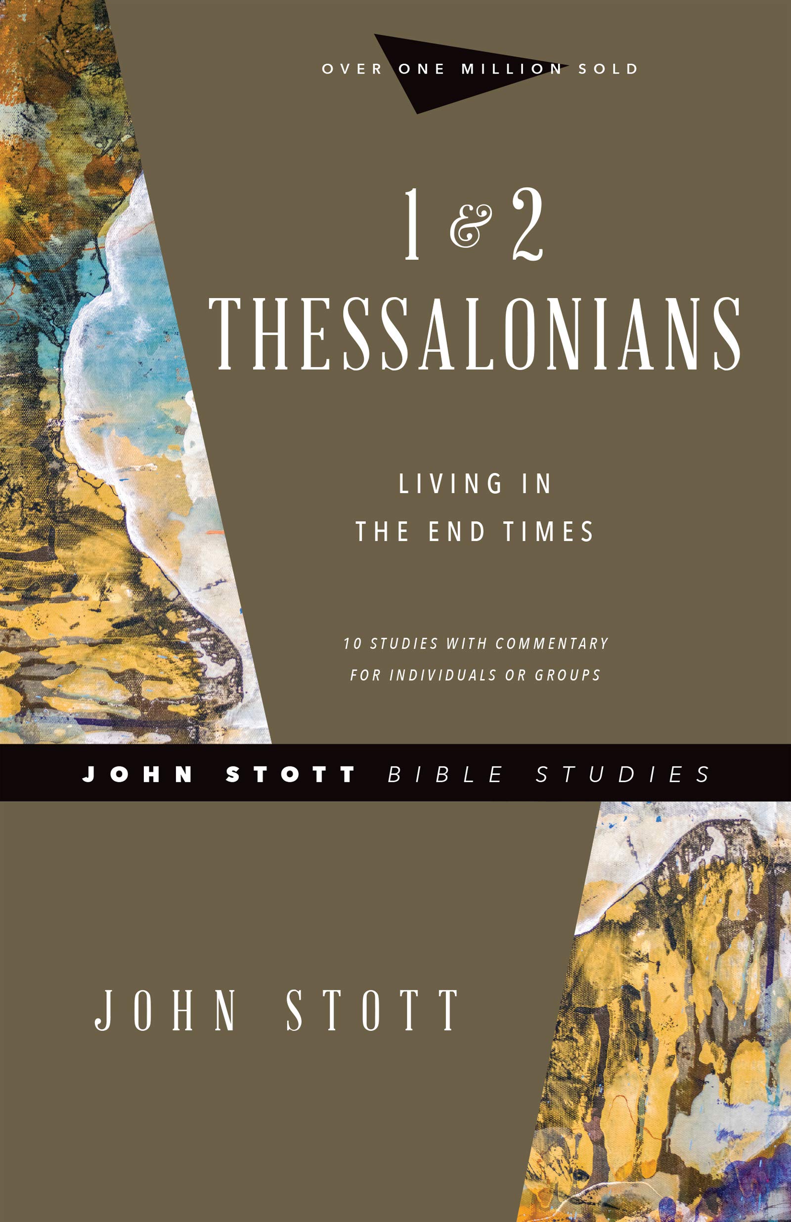 1 & 2 Thessalonians – Living in the End Times (John Stott Bible Studies)