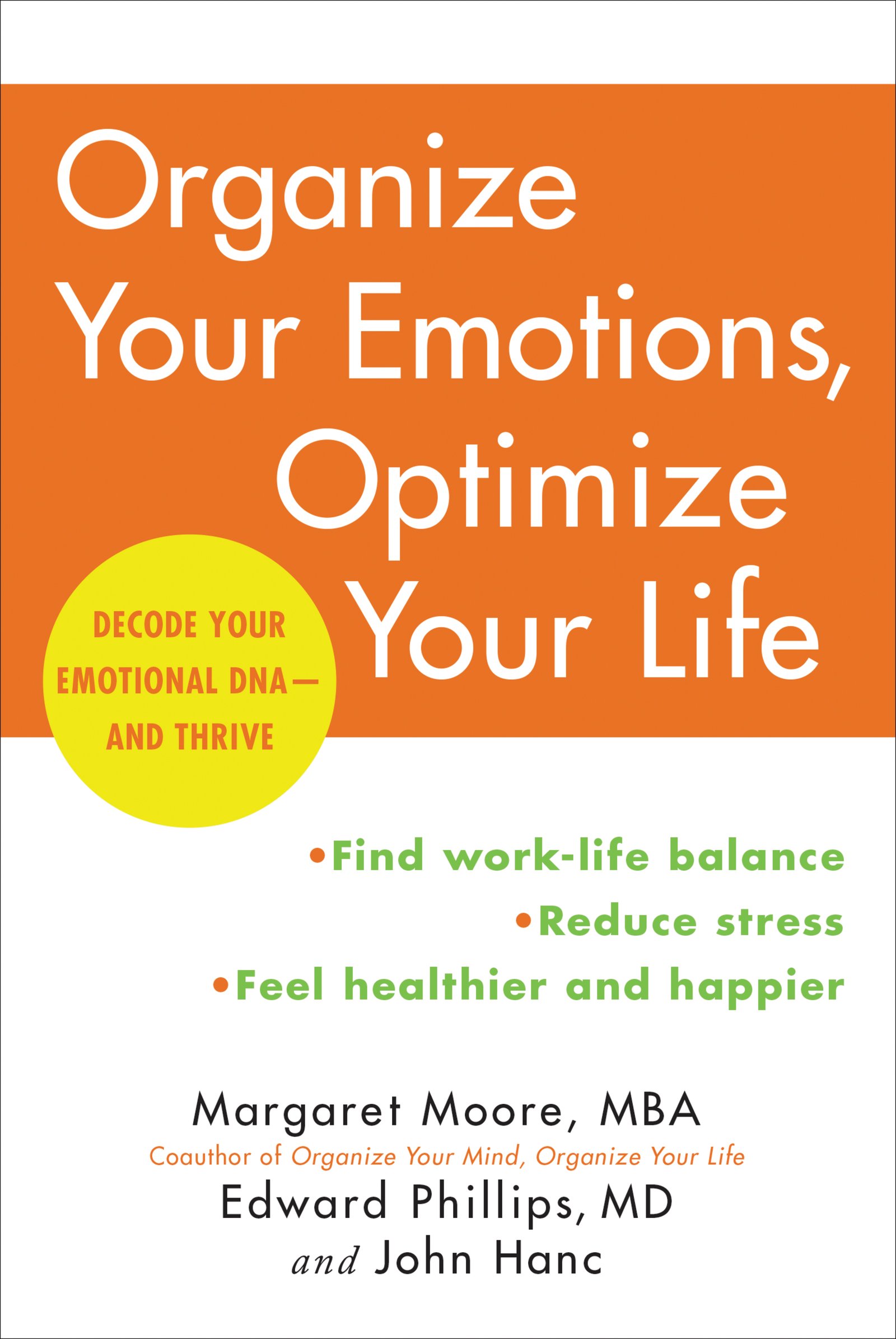 Organize Your Emotions, Optimize Your Life: Decode Your Emotional DNA-and Thrive – From Harvard Health: Coach Your Brain and Achieve Balance Paperback – September 6, 2016