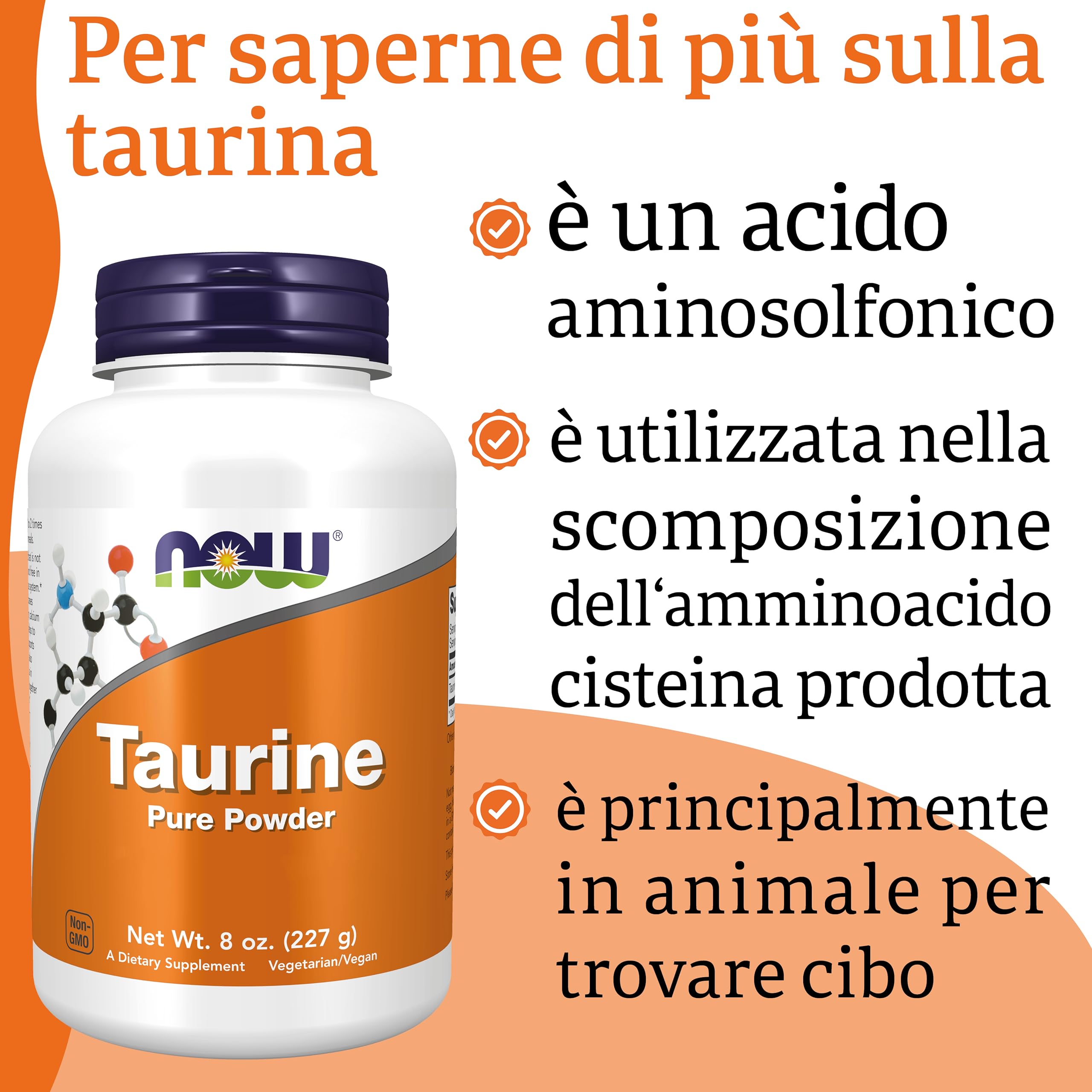 Now Foods, Taurine, Forma Libera, 227 g Polvere vegana, Testata in Laboratorio, Senza Soia, Senza Glutine, Non OGM, Vegetariana