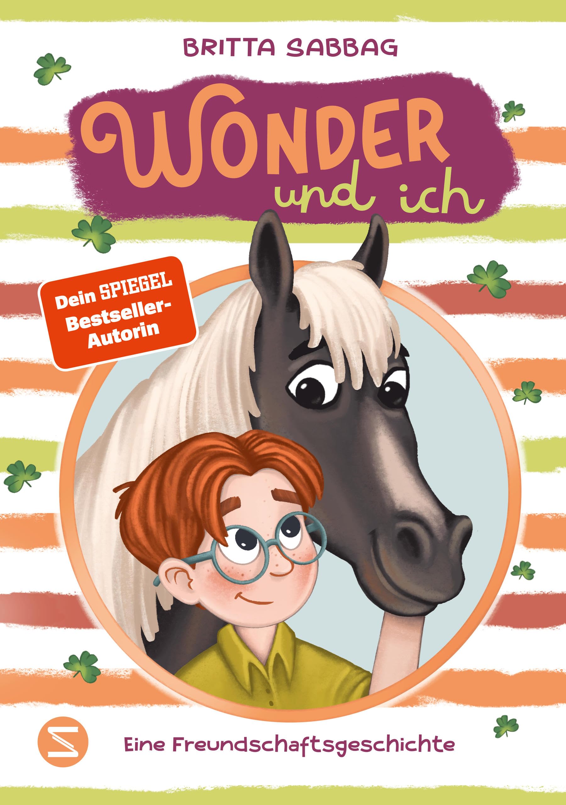 Wonder und ich. Eine Freundschaftsgeschichte (Band 1): Nominiert für den Deutschen Kinderbuchpreis 2025! | Eine Pferde-Freundschaftsgeschichte von Beststellerautorin Britta Sabbag | Für Kinder ab 8