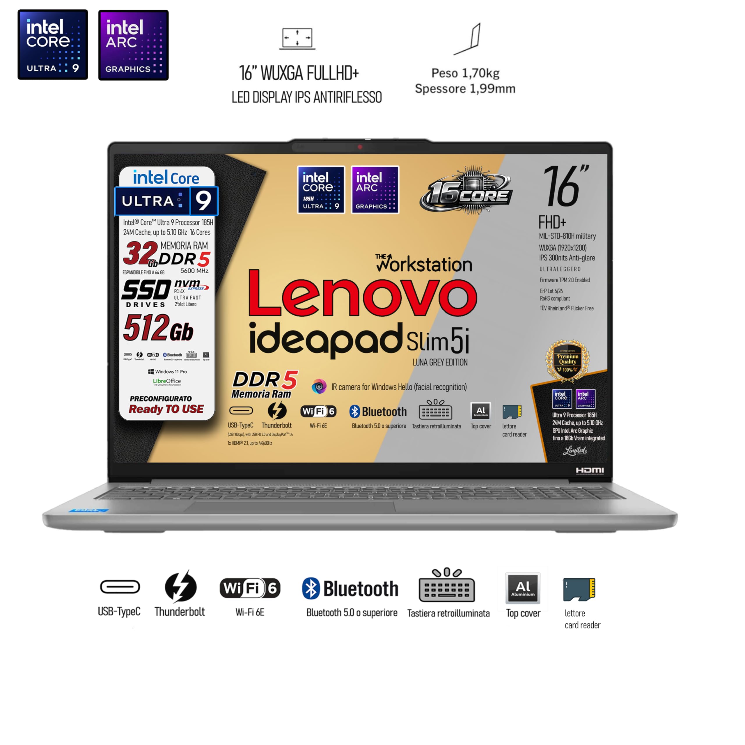 Lenovo, Ideapad Slim 5i, Intel Ultra9 185H,16Core, Ram DDR5 32Gb, Display WUXGA 16" IPS FHD+, SSD Pci Nvme 512Gb, Wi-Fi 6, Bt, USB Thunderbolt, WebCam FHD, Tastiera retroilluminata, Pronto all'Uso