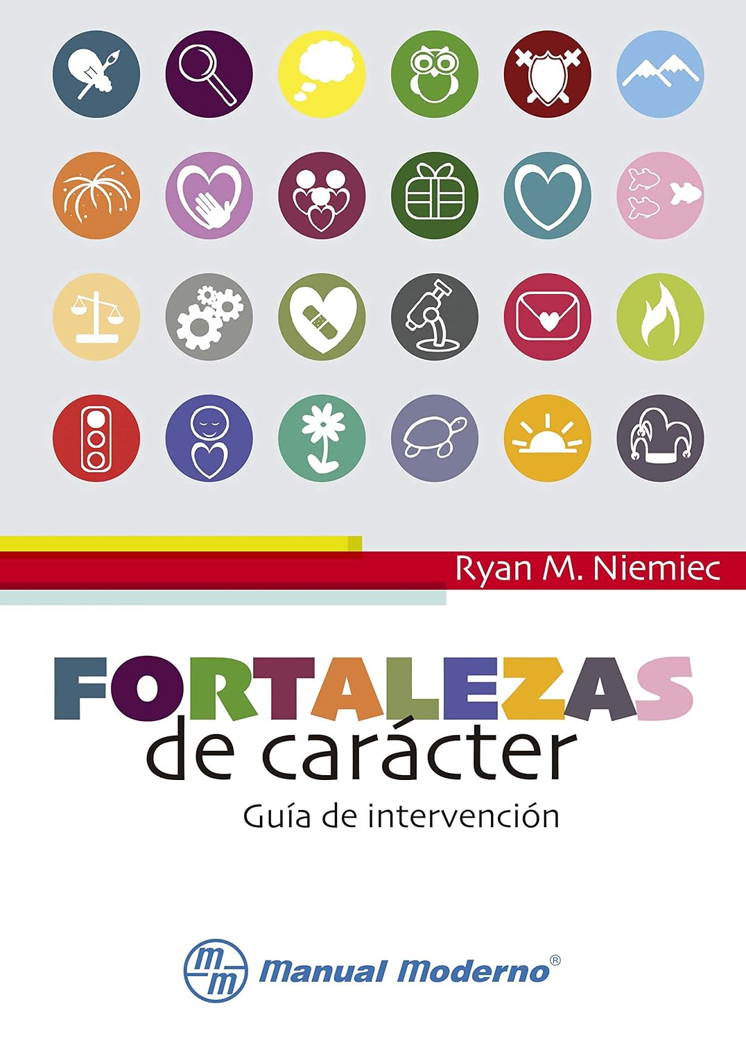 Fortalezas de carácter: Guía de intervención (Spanish Edition)