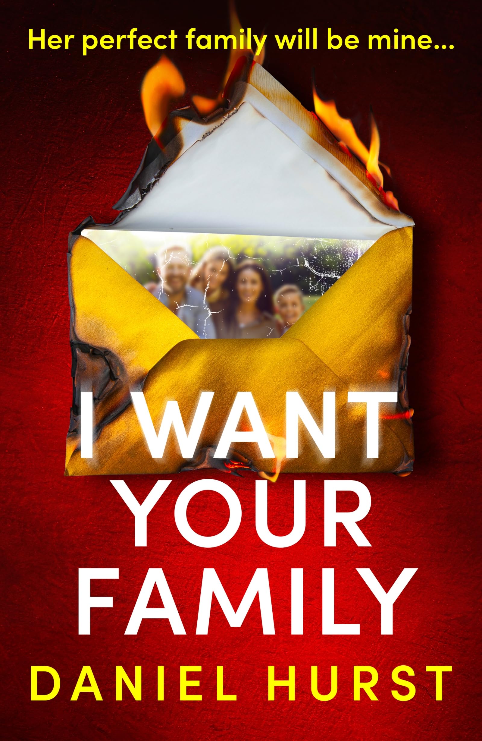 I Want Your Family: An incredibly addictive and page-turning psychological thriller