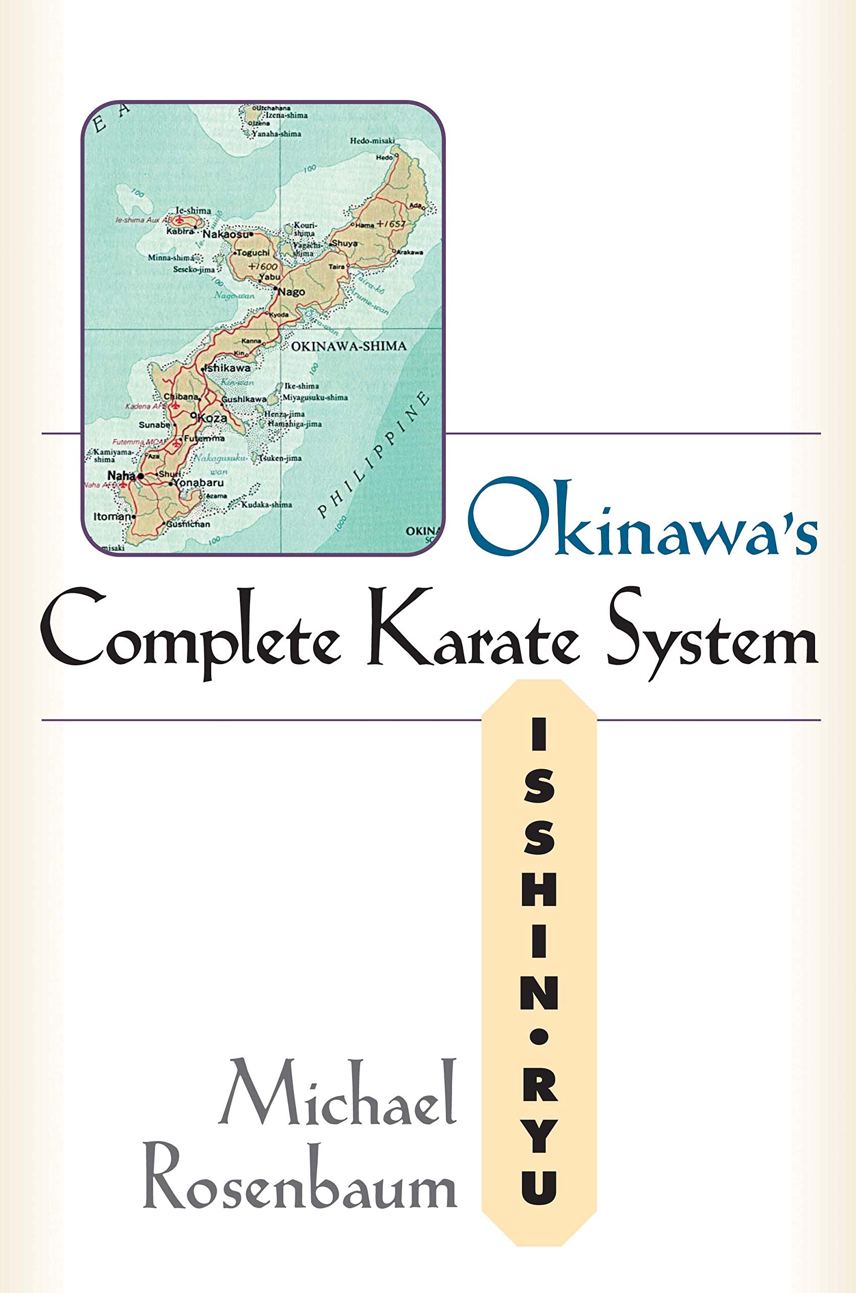 Okinawa's Complete Karate: Isshin Ryu