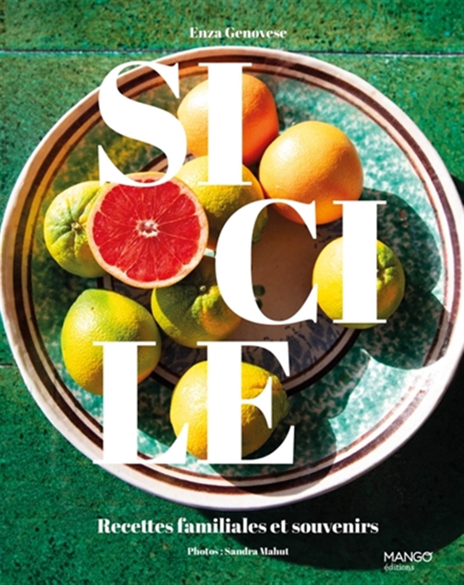 Sicile: Recettes familiales et souvenirs