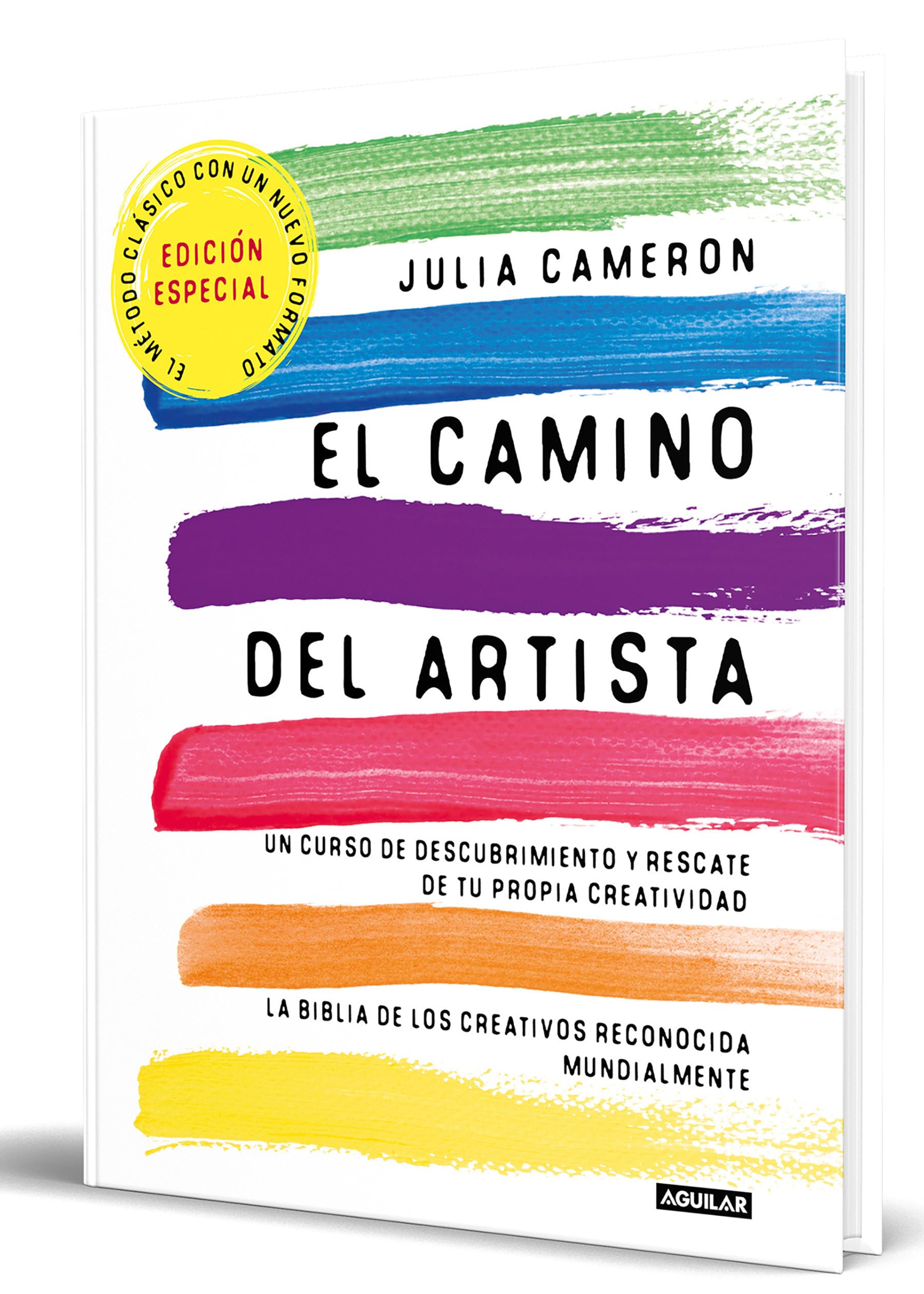 El camino del artista/ The Artist Way: Un curso de descubrimiento y rescate de tu propia creatividad (Inspiración)