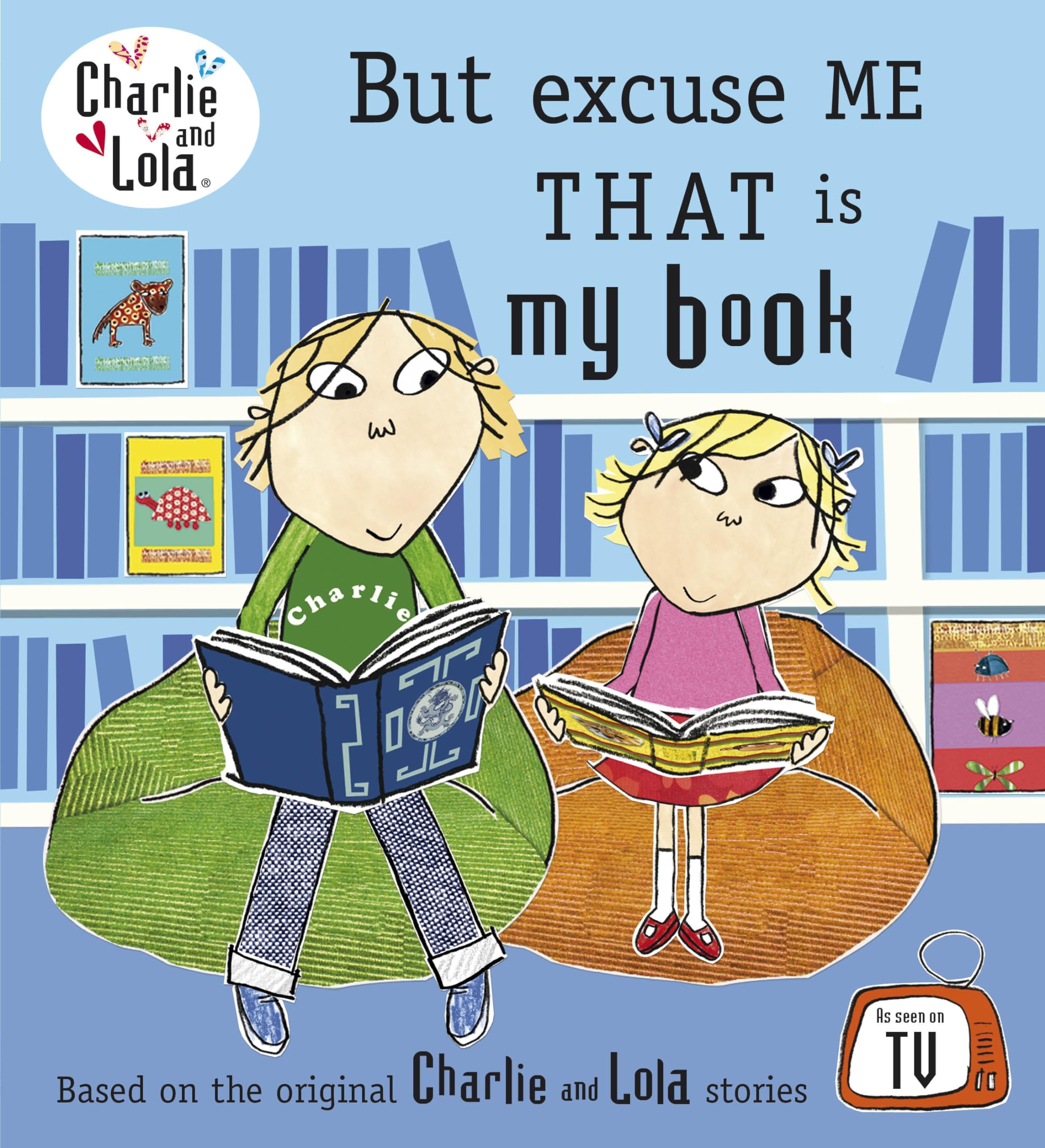 Charlie and Lola: But Excuse Me That is My Book