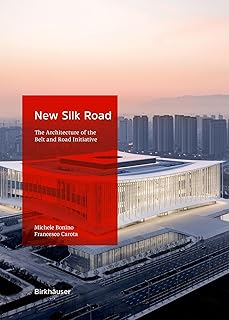 New Silk Road: The Architecture of the Belt and Road Initiative