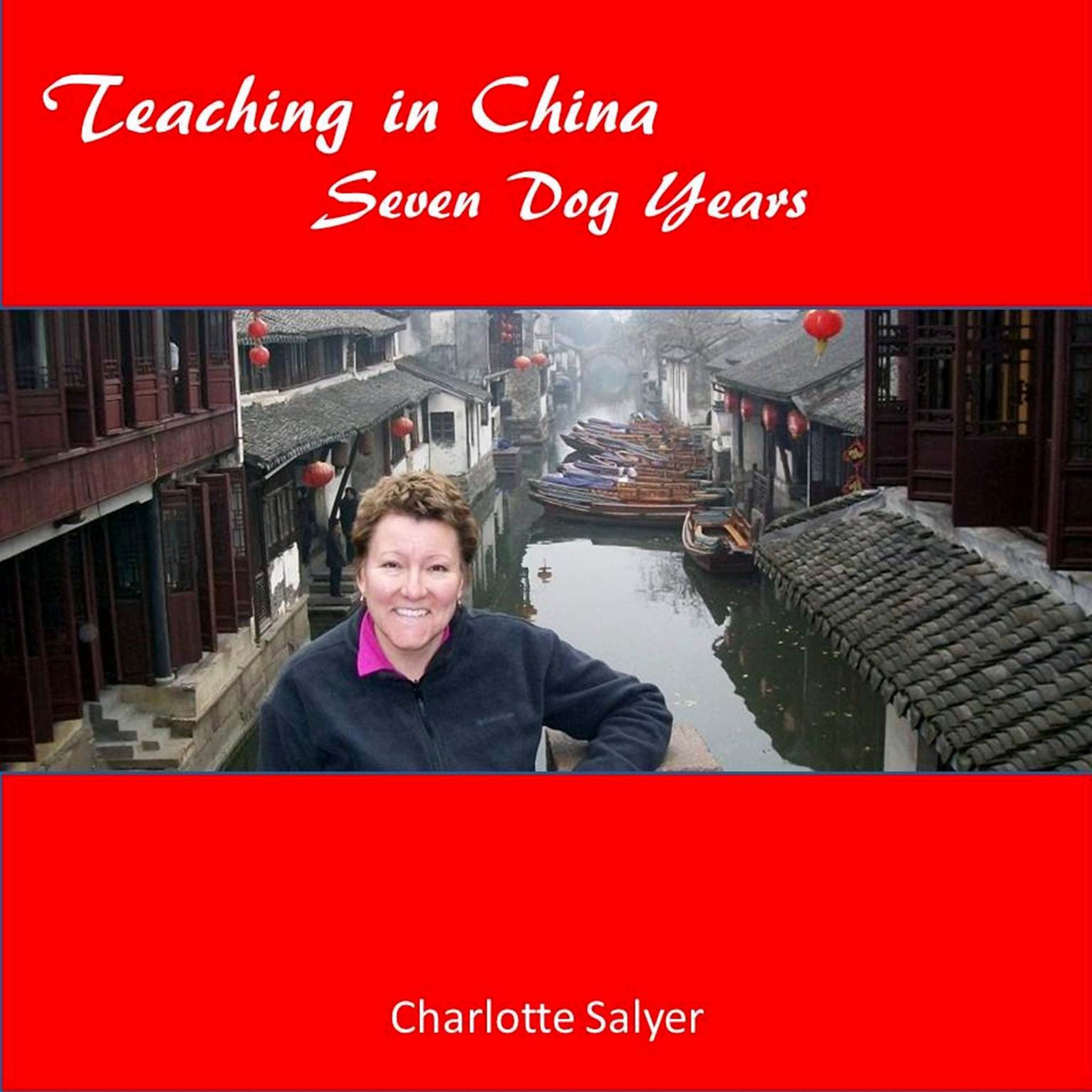 Cover art for Teaching in China: Seven Dog Years
