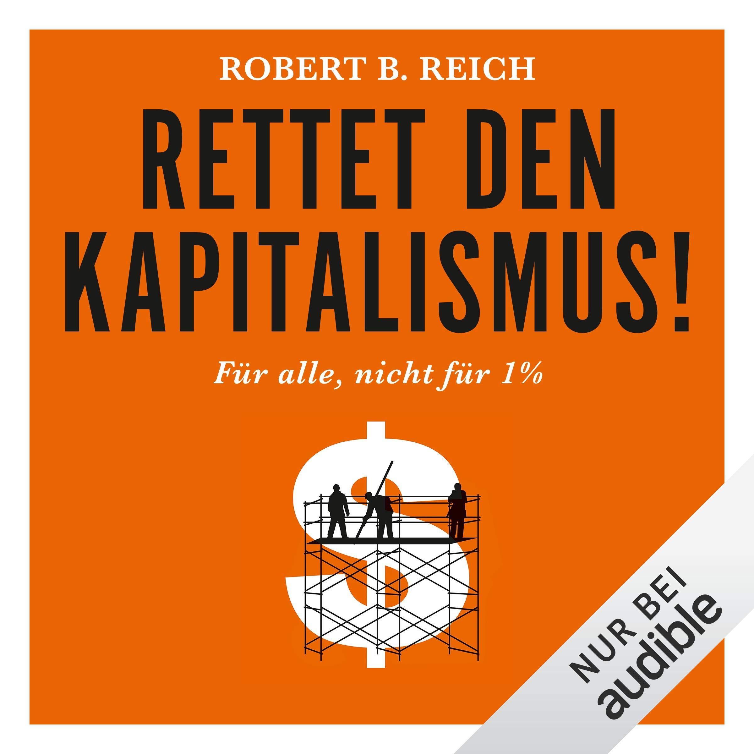 Rettet den Kapitalismus! Für alle, nicht für 1%