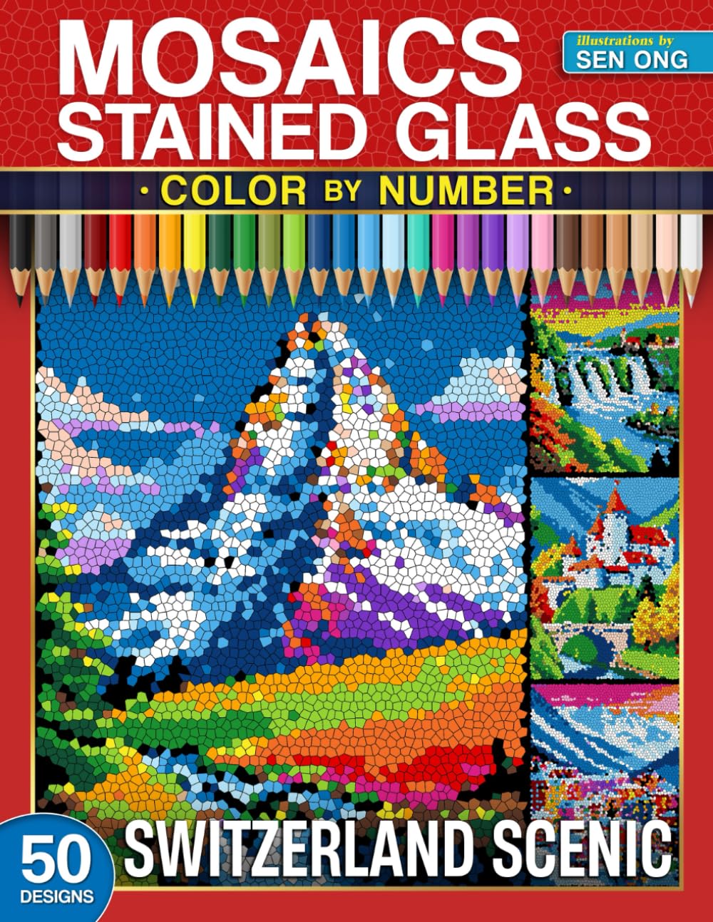 Switzerland Scenic Stained Glass Mosaics Color by Number: 50 Breathtaking Swiss Landscapes and Landmarks (Stained Glass Mosaics Color by Number Collection)
