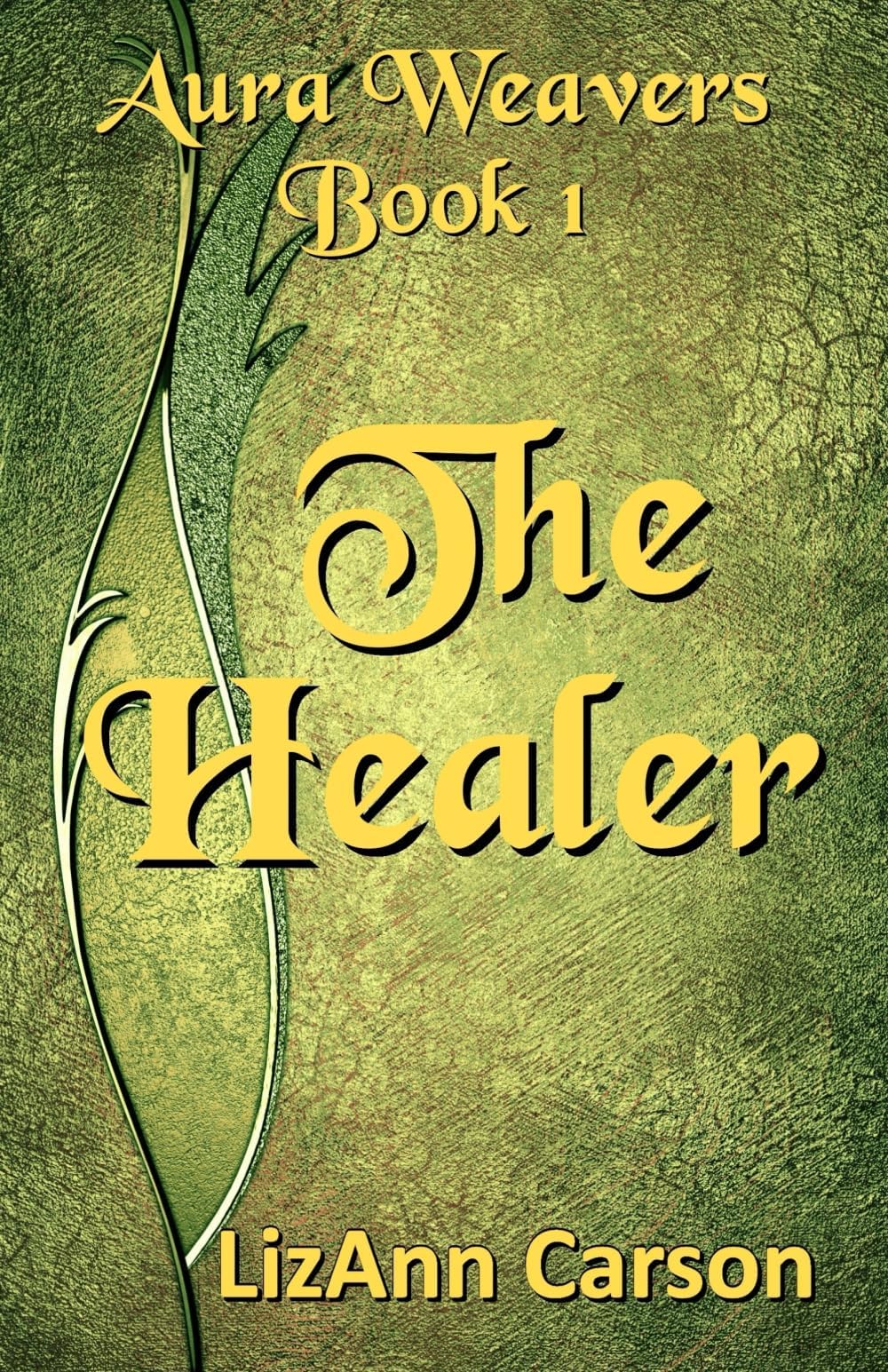 The Healer: 1 (Aura Weavers)