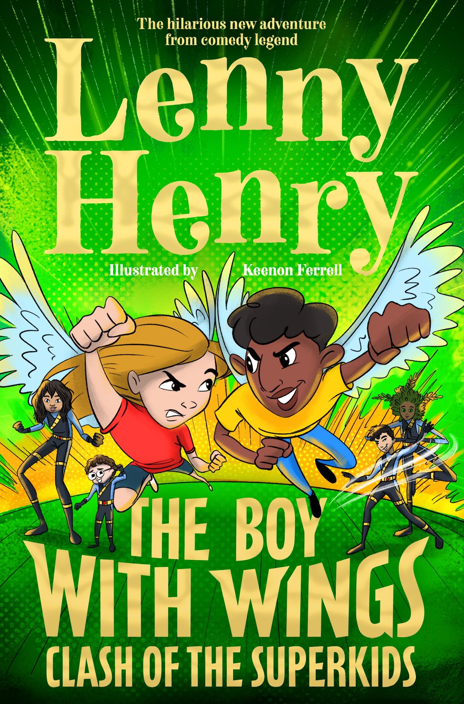 The Boy With Wings: Clash of the Superkids: The laugh-out-loud adventure from Lenny Henry: 2 (The Boy With Wings series, 2)
