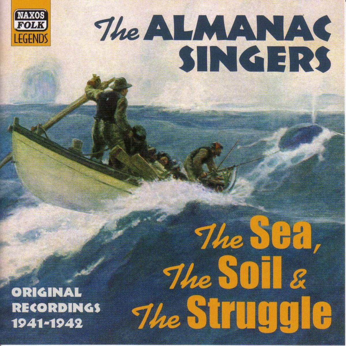 ALMANAC SINGERS: The Sea, The Soil And The Struggle
