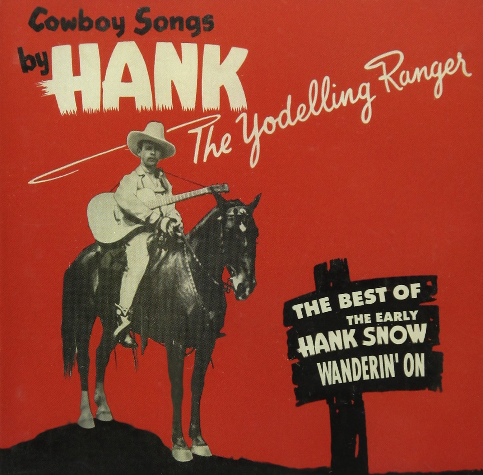 【中古】 Wanderin On： Best of the Yodelling Ranger ハンク・スノウ Amazon.com: Wanderin On: Best Of The Yodelling Ranger: CDs